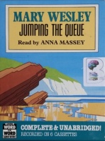 Jumping the Queue written by Mary Wesley performed by Anna Massey on Cassette (Unabridged)